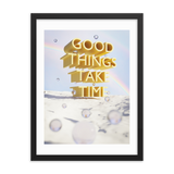 GOOD THINGS TAKE TIME WALL ART