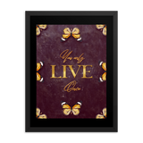 You Only Live Once Quotes Wall Art