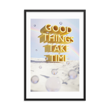 GOOD THINGS TAKE TIME WALL ART