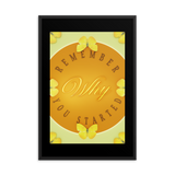 REMEMBER WHY YOU STARTED QUOTES WALL ART