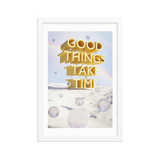 GOOD THINGS TAKE TIME WALL ART