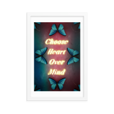 CHOOSE HEART OVER MIND QUOTES ART