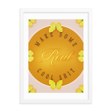 MAKE SOME REAL SHIT COOL SHIT QUOTES WALL ART