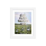 LIVE MORE WORRY LESS QUOTES ART