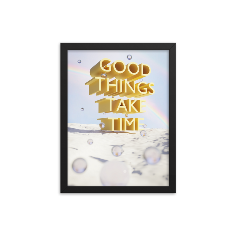 GOOD THINGS TAKE TIME WALL ART