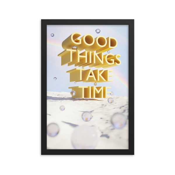 GOOD THINGS TAKE TIME WALL ART