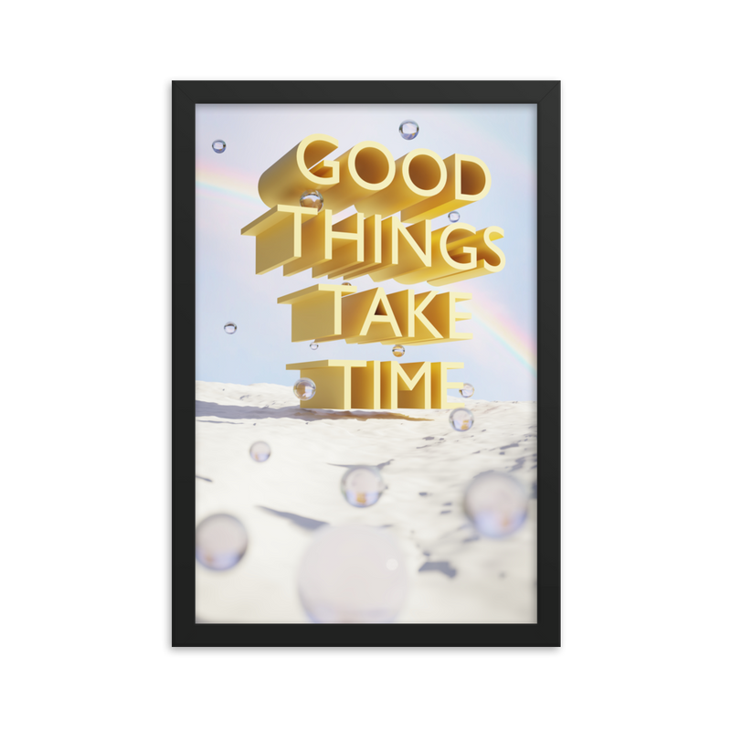 GOOD THINGS TAKE TIME WALL ART