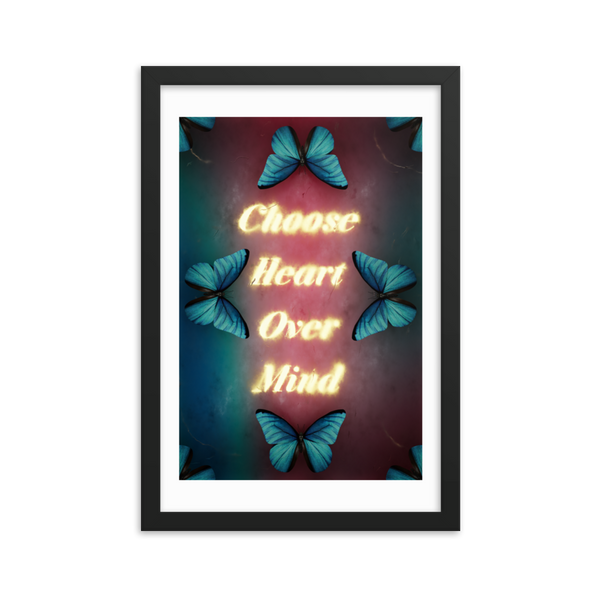 CHOOSE HEART OVER MIND QUOTES ART