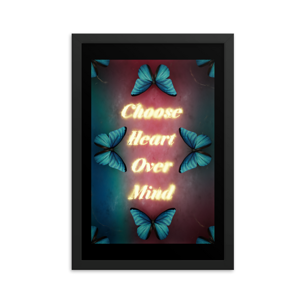 CHOOSE HEART OVER MIND QUOTES ART