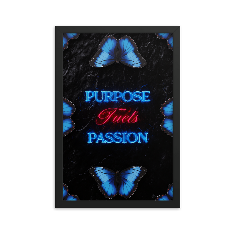 INSPIRATIONAL PURPOSE QUOTES WALL ART POSTER FRAMED