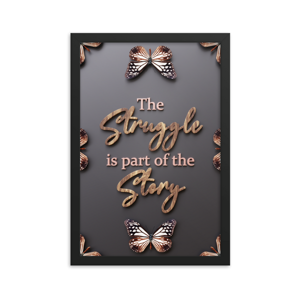 THE STRUGGLE IS PART OF THE STORY QUOTES WALL ART