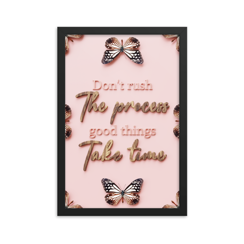 DON'T RUSH THE PROCESS GOOD THINGS TAKE TIME QUOTES WALL ART