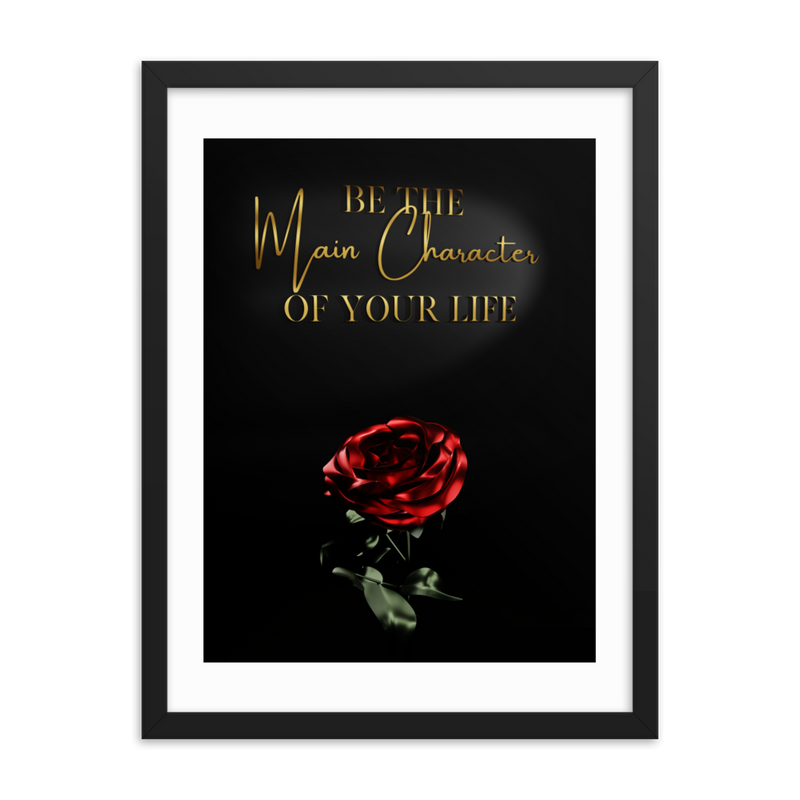 BE THE MAIN CHARACTER OF YOUR LIFE QUOTES ART