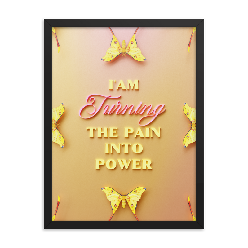 I'am Turning The Pain Into Power Affirmation Quotes Art