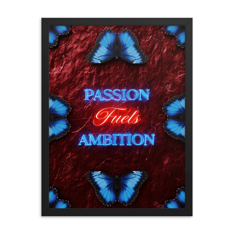 Inspirational Passion Quotes Wall Art Poster Framed