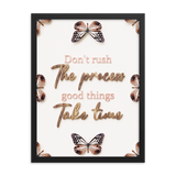 Don't Rush The Process Good Things Take Time Quotes Wall Art