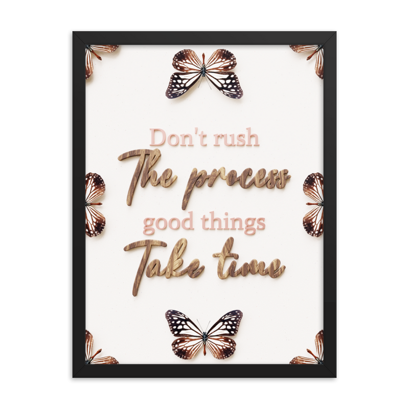 Don't Rush The Process Good Things Take Time Quotes Wall Art