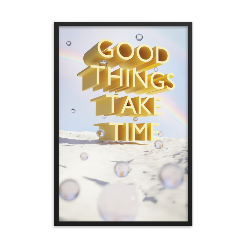 GOOD THINGS TAKE TIME WALL ART