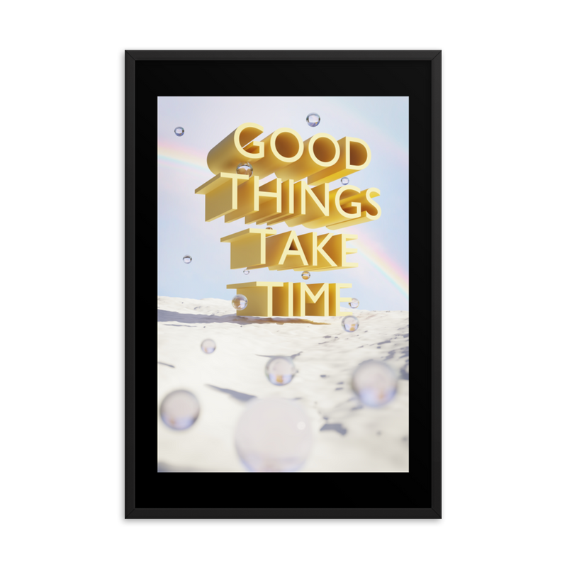 GOOD THINGS TAKE TIME WALL ART