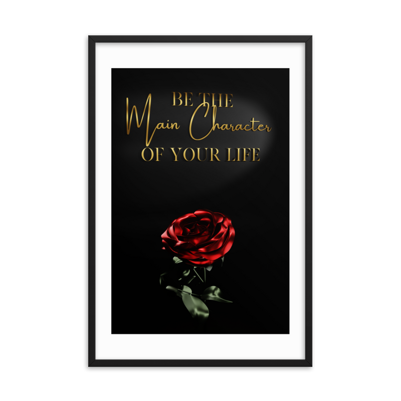 BE THE MAIN CHARACTER OF YOUR LIFE QUOTES ART