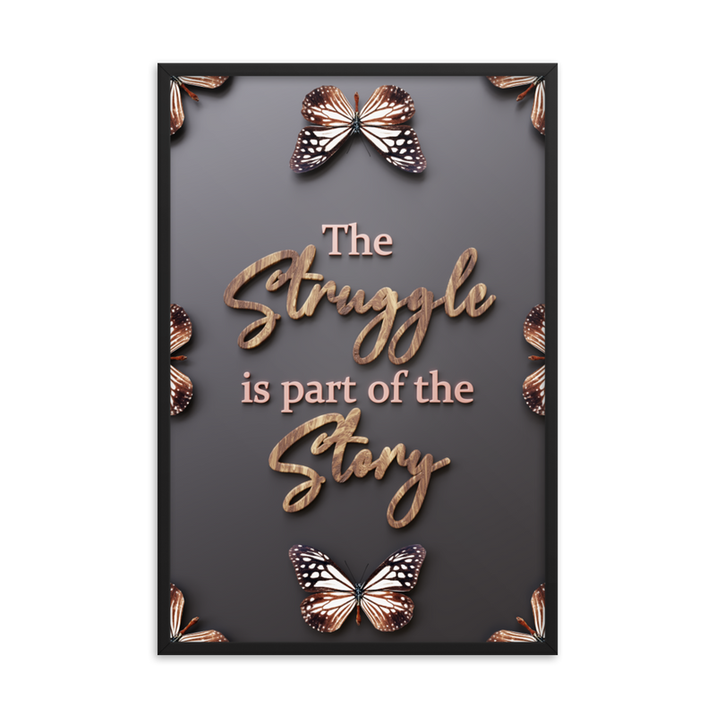 THE STRUGGLE IS PART OF THE STORY QUOTES WALL ART