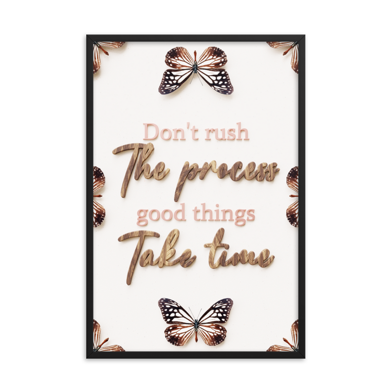 Don't Rush The Process Good Things Take Time Quotes Wall Art