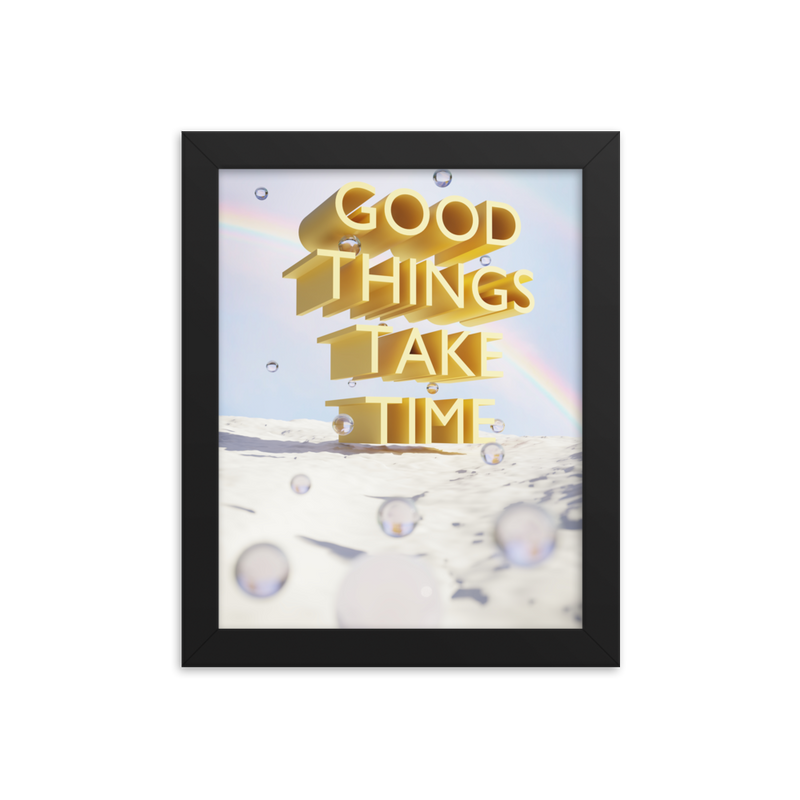 GOOD THINGS TAKE TIME WALL ART