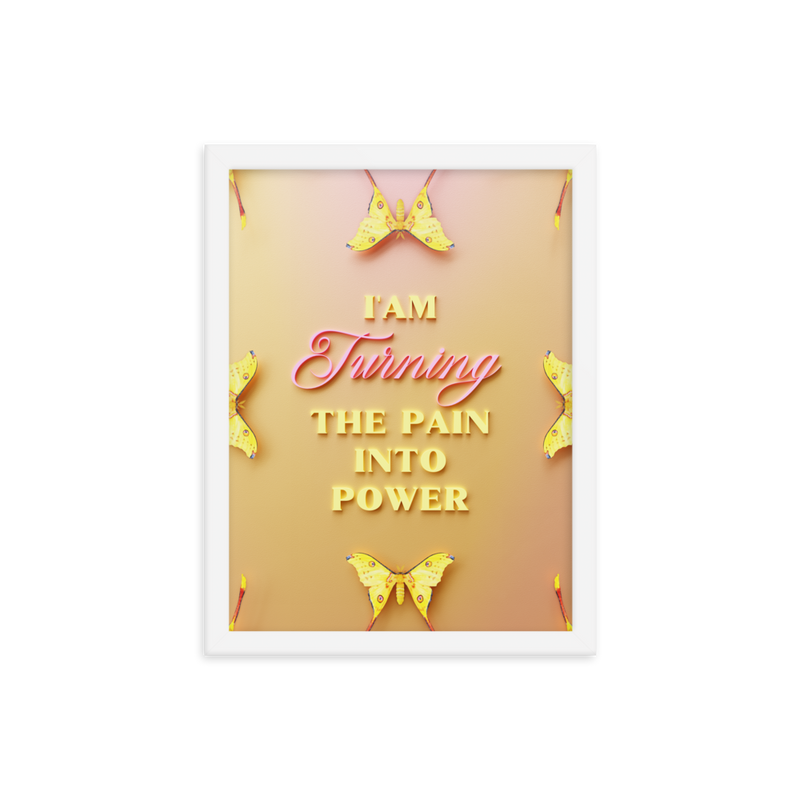 I'am Turning The Pain Into Power Affirmation Quotes Art