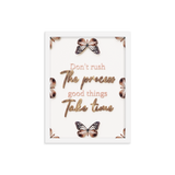 Don't Rush The Process Good Things Take Time Quotes Wall Art