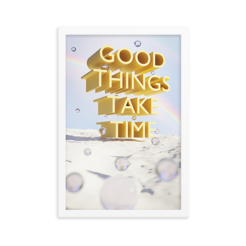 GOOD THINGS TAKE TIME WALL ART