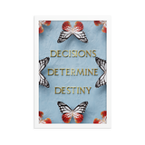 DECISIONS DETERMINE DESTINY WALL ART