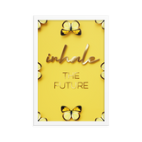 Inhale The Future Quote