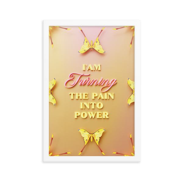 I'am Turning The Pain Into Power Affirmation Quotes Art