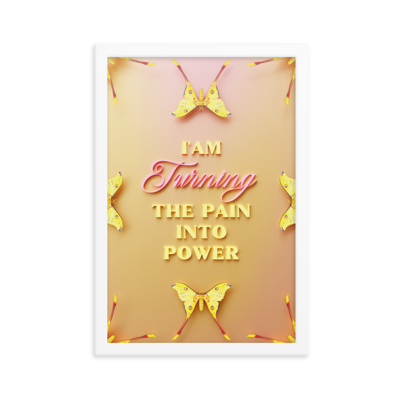 I'am Turning The Pain Into Power Affirmation Quotes Art