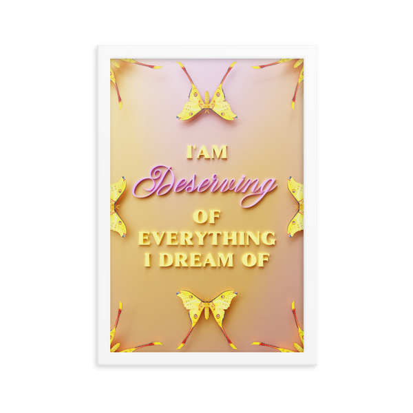 I'am Deserving of everything I dream of Affirmation Quotes Wall Art