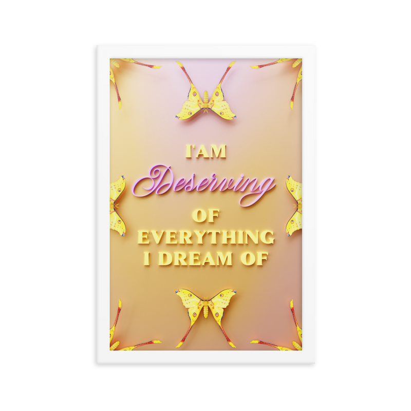 I'am Deserving of everything I dream of Affirmation Quotes Wall Art