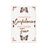 I breathe in confidence and I exhale fear quotes wall art