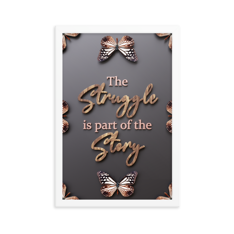 THE STRUGGLE IS PART OF THE STORY QUOTES WALL ART