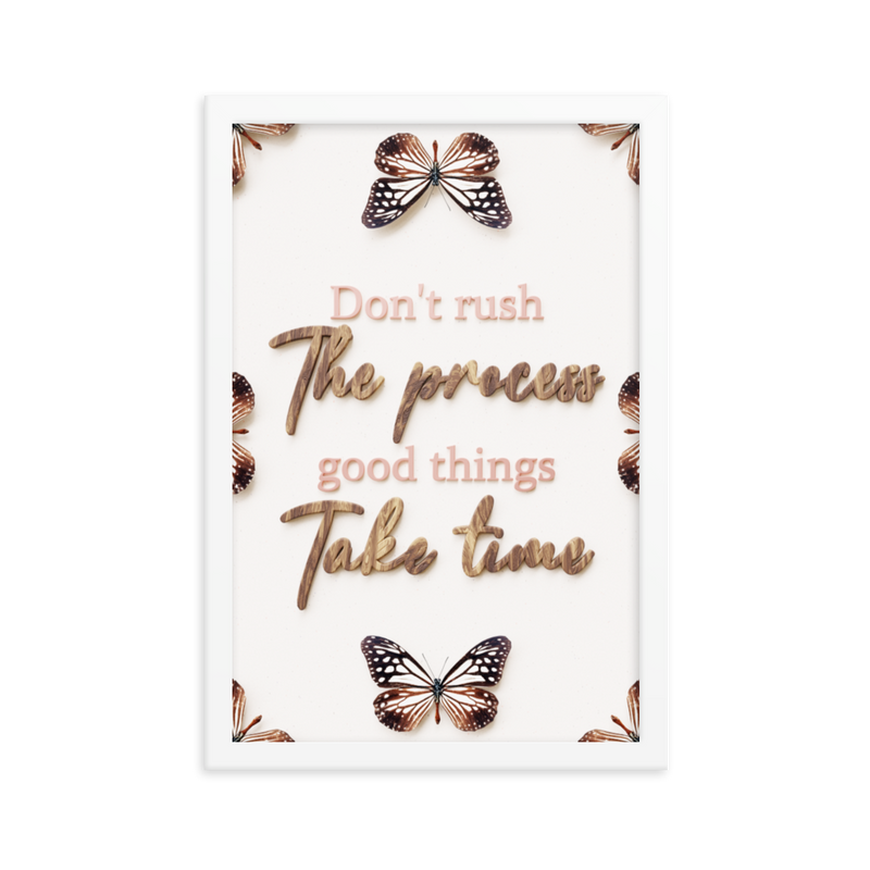 Don't Rush The Process Good Things Take Time Quotes Wall Art