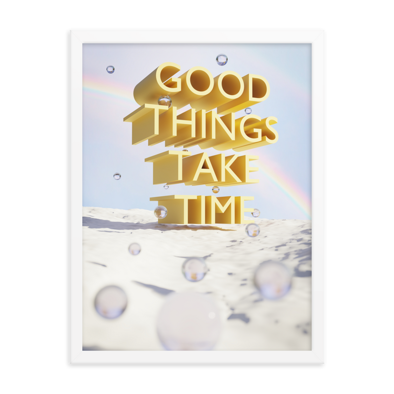 GOOD THINGS TAKE TIME WALL ART