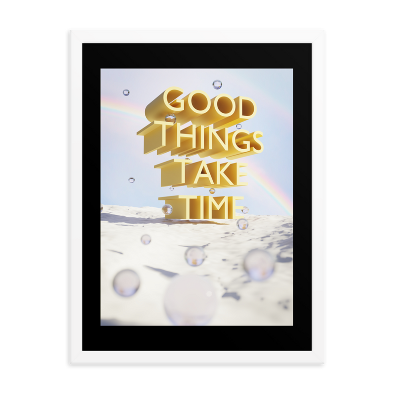 GOOD THINGS TAKE TIME WALL ART