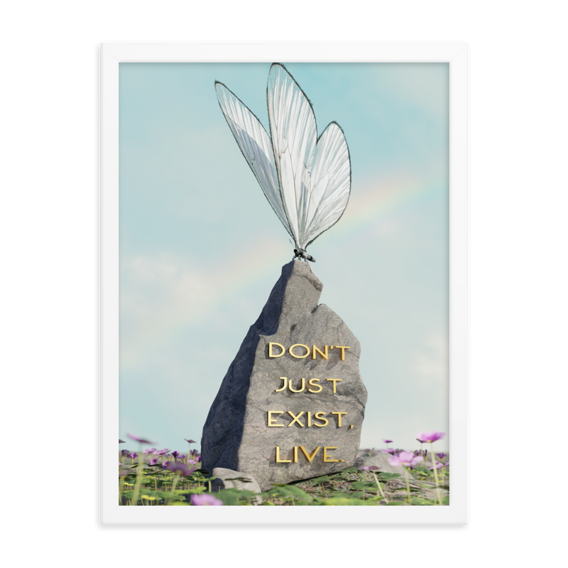 DON'T JUST LIVE EXIST QUOTES ART