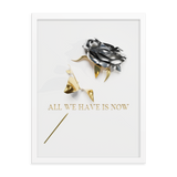 all we have is now quotes wall art