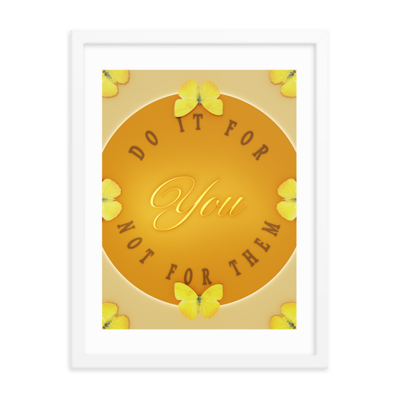 DO IT FOR YOU NOT FOR THEM QUOTES WALL ART