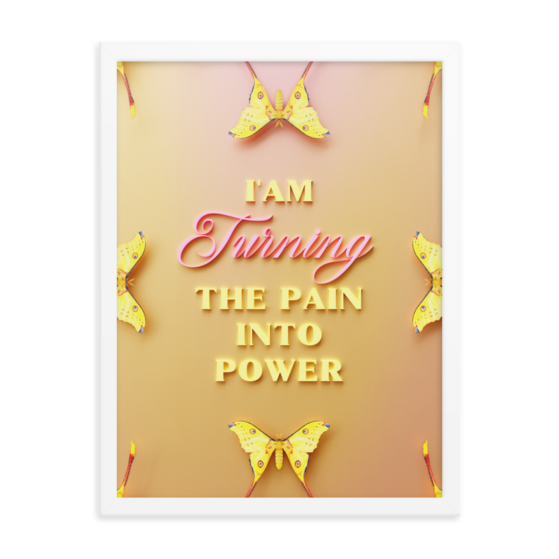 I'am Turning The Pain Into Power Affirmation Quotes Art