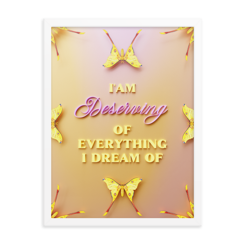 I'am Deserving of everything I dream of Affirmation Quotes Wall Art