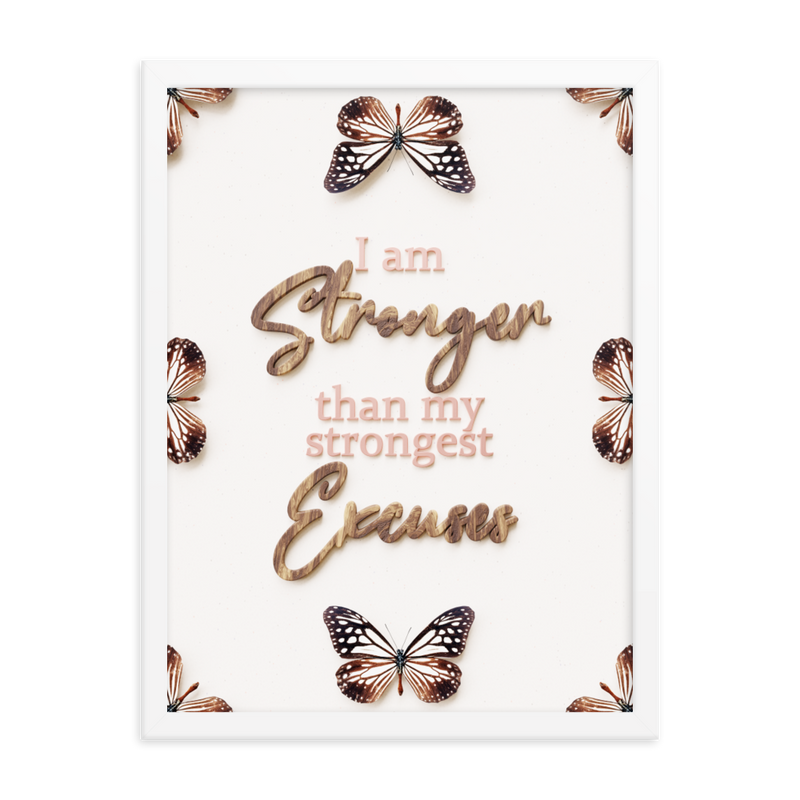 I'am stronger than my strongest excuses Quotes Wall Art