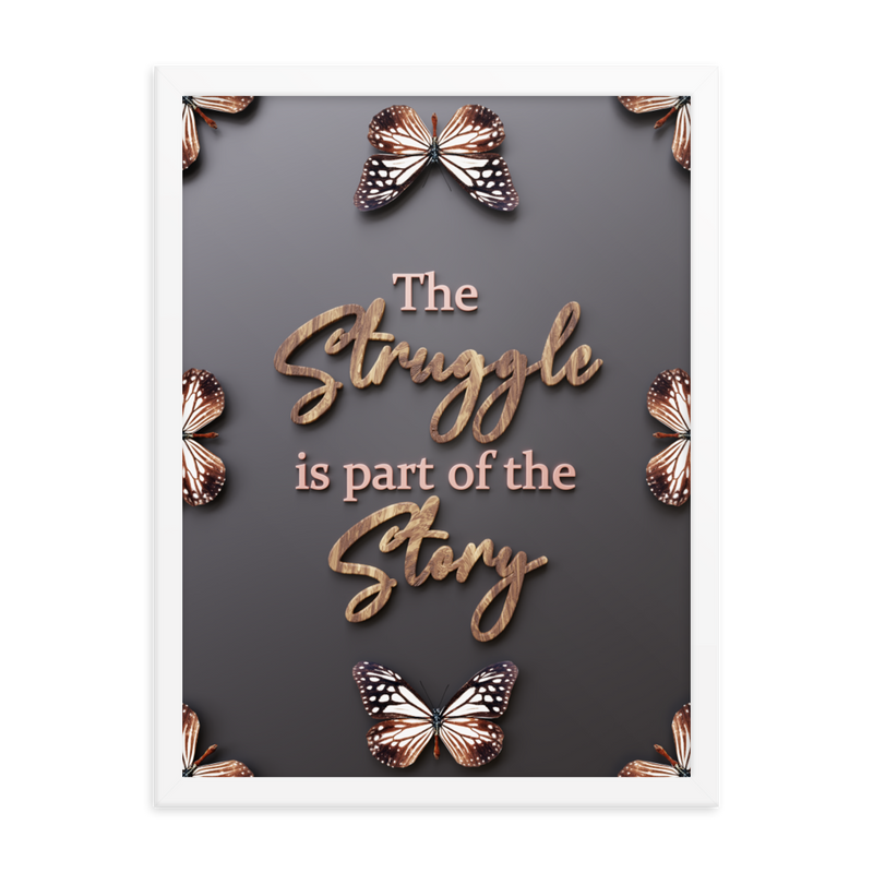 THE STRUGGLE IS PART OF THE STORY QUOTES WALL ART