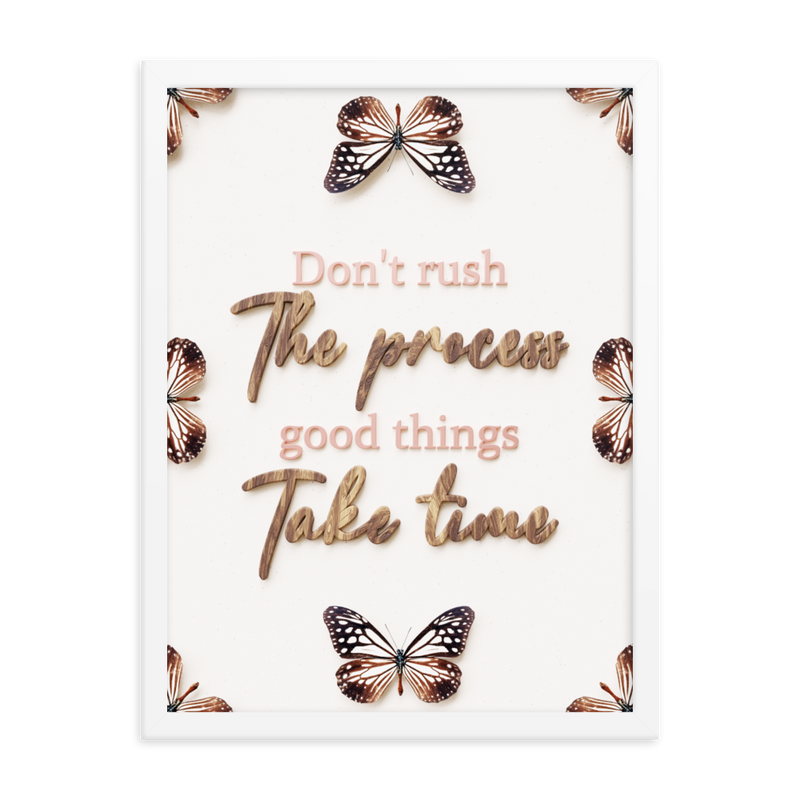 Don't Rush The Process Good Things Take Time Quotes Wall Art