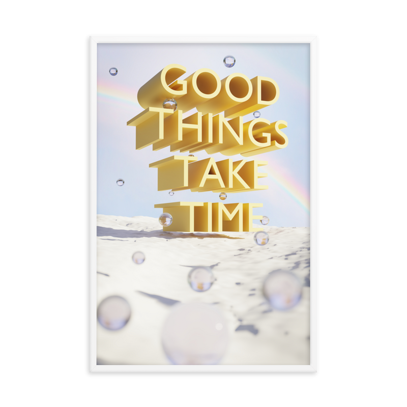 GOOD THINGS TAKE TIME WALL ART